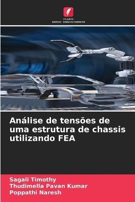 Análise de tensões de uma estrutura de chassis utilizando FEA - Sagali Timothy,Thudimella Pavan Kumar,Poppathi Naresh - cover