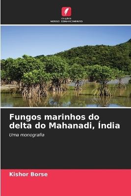 Fungos marinhos do delta do Mahanadi, Índia - Kishor Borse - cover