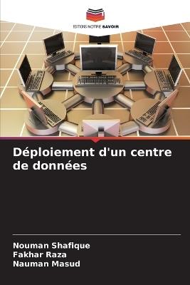 Déploiement d'un centre de données - Nouman Shafique,Fakhar Raza,Nauman Masud - cover