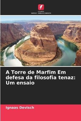 A Torre de Marfim Em defesa da filosofia tenaz: Um ensaio - Ignaas Devisch - cover