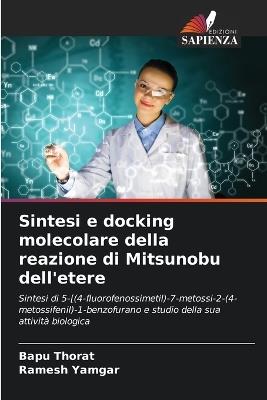 Sintesi e docking molecolare della reazione di Mitsunobu dell'etere - Bapu Thorat,Ramesh Yamgar - cover