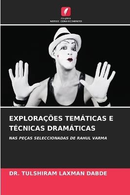 Explorações Temáticas E Técnicas Dramáticas - Tulshiram Laxman Dabde - cover
