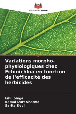 Variations morpho-physiologiques chez Echinichloa en fonction de l'efficacité des herbicides - Ishu Singal,Kamal Dutt Sharma,Sarita Devi - cover