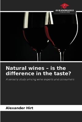 Natural wines - is the difference in the taste? - Alexander Hirt - cover