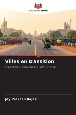 Villes en transition - Jay Prakash Rajak - cover