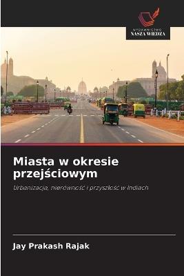 Miasta w okresie przejściowym - Jay Prakash Rajak - cover