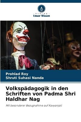 Volkspädagogik in den Schriften von Padma Shri Haldhar Nag - Prohlad Roy,Shruti Suhasi Nanda - cover