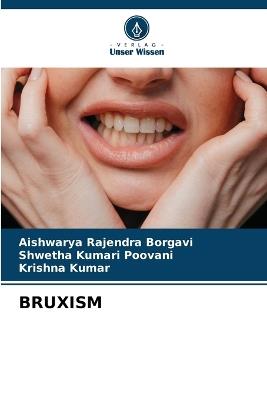Bruxism - Aishwarya Rajendra Borgavi,Shwetha Kumari Poovani,Krishna Kumar - cover