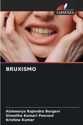 Bruxismo - Aishwarya Rajendra Borgavi,Shwetha Kumari Poovani,Krishna Kumar - cover