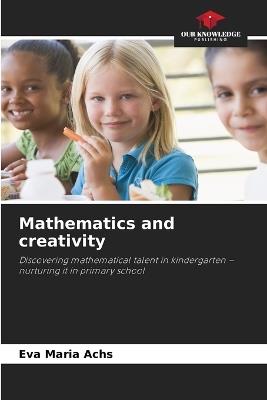 Mathematics and creativity - Eva Maria Achs - cover