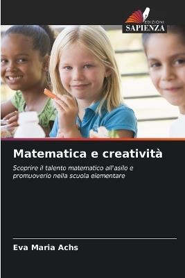Matematica e creatività - Eva Maria Achs - cover