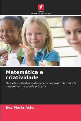 Matemática e criatividade - Eva Maria Achs - cover