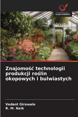 Znajomośc technologii produkcji roślin okopowych i bulwiastych - Vedant Girawale,R M Naik - cover