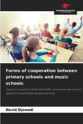 Forms of cooperation between primary schools and music schools - Navid Djawadi - cover
