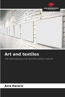 Art and textiles - Azra Haracic - cover