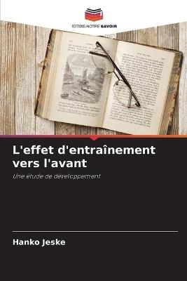L'effet d'entraînement vers l'avant - Hanko Jeske - cover
