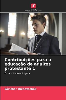 Contribuições para a educação de adultos protestante 1 - Günther Dichatschek - cover