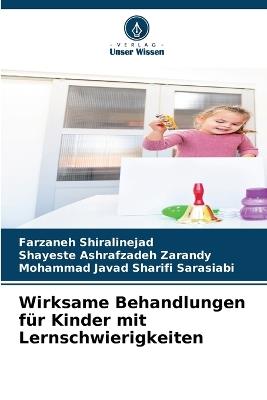Wirksame Behandlungen für Kinder mit Lernschwierigkeiten - Farzaneh Shiralinejad,Shayeste Ashrafzadeh Zarandy,Mohammad Javad Sharifi Sarasiabi - cover
