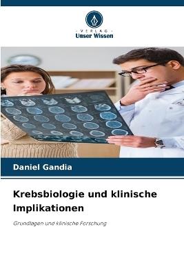 Krebsbiologie und klinische Implikationen - Daniel Gandia - cover