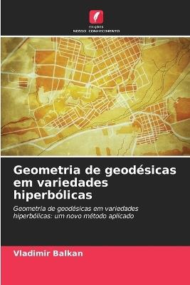 Geometria de geodésicas em variedades hiperbólicas - Vladimir Balkan - cover