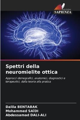 Spettri della neuromielite ottica - Dalila Bentabak,Mohammed Saïdi,Abdessamad Dali-Ali - cover