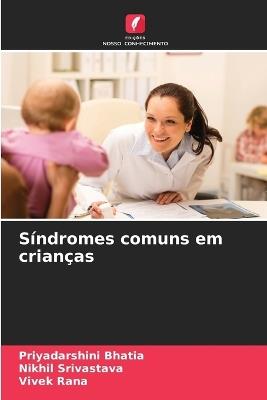 Síndromes comuns em crianças - Priyadarshini Bhatia,Nikhil Srivastava,Vivek Rana - cover