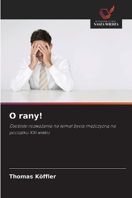 O rany! - Thomas Köffler - cover