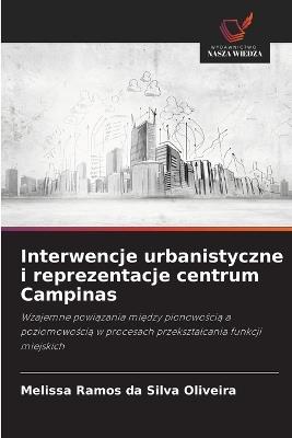 Interwencje urbanistyczne i reprezentacje centrum Campinas - Melissa Ramos Da Silva Oliveira - cover
