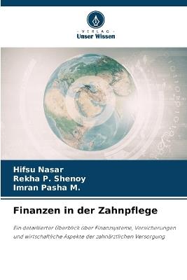 Finanzen in der Zahnpflege - Hifsu Nasar,Rekha P Shenoy,Imran Pasha M - cover