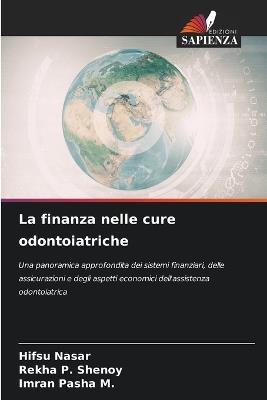 La finanza nelle cure odontoiatriche - Hifsu Nasar,Rekha P Shenoy,Imran Pasha M - cover
