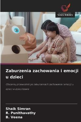 Zaburzenia zachowania i emocji u dzieci - Shaik Simran,R Punithavathy,B Veena - cover