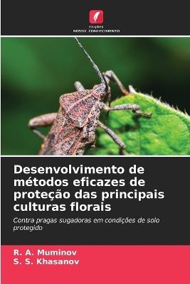 Desenvolvimento de métodos eficazes de proteção das principais culturas florais - R A Muminov,S S Khasanov - cover