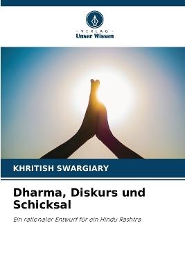 Dharma, Diskurs und Schicksal - Khritish Swargiary - cover