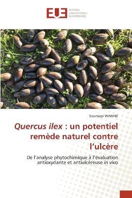 Quercus ilex: un potentiel remède naturel contre l'ulcère - Soumaya Wahabi - cover