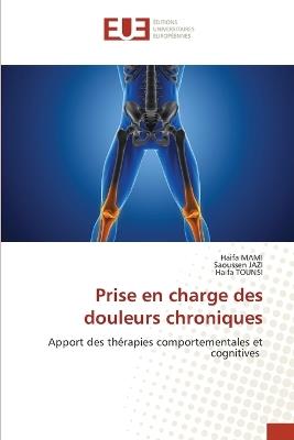 Prise en charge des douleurs chroniques - Haifa Mami,Saoussen Jazi,Haifa Tounsi - cover
