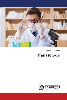 Thanatology - Vaibhav Bhatnagar - cover