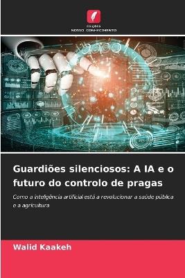 Guardiões silenciosos: A IA e o futuro do controlo de pragas - Walid Kaakeh - cover