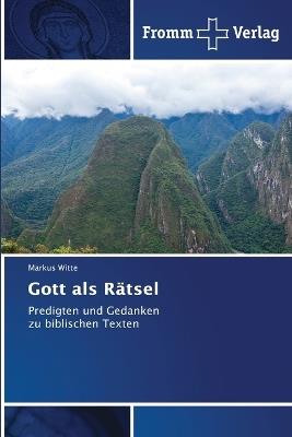 Gott als Rätsel - Markus Witte - cover