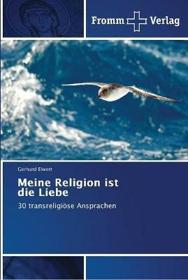 Meine Religion ist die Liebe - Gerhard Elwert - cover