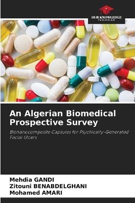 An Algerian Biomedical Prospective Survey - Mehdia Gandi,Zitouni Benabdelghani,Mohamed Amari - cover