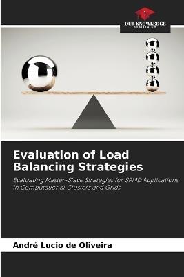 Evaluation of Load Balancing Strategies - André Lucio de Oliveira - cover