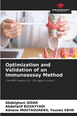 Optimization and Validation of an Immunoassay Method - Abdelghani Iddar,Abdellatif Bouayyadi,Adnane Moutaouakkil Younes Sbihi - cover