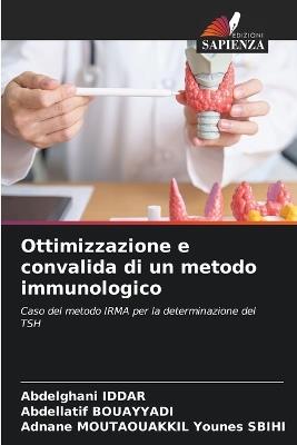 Ottimizzazione e convalida di un metodo immunologico - Abdelghani Iddar,Abdellatif Bouayyadi,Adnane Moutaouakkil Younes Sbihi - cover