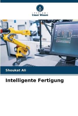 Intelligente Fertigung - Shoukat Ali - cover