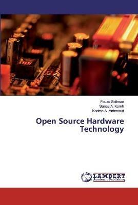 Open Source Hardware Technology - Fouad Soliman,Sanaa A Kamh,Karima A Mahmoud - cover