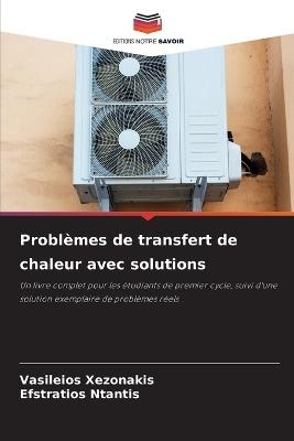 Problèmes de transfert de chaleur avec solutions - Vasileios Xezonakis,Efstratios Ntantis - cover