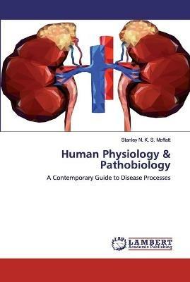 Human Physiology & Pathobiology - Stanley N K S Moffatt - cover