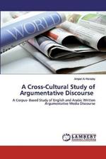 A Cross-Cultural Study of Argumentative Discourse