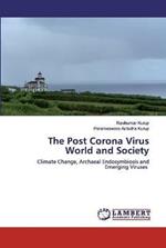 The Post Corona Virus World and Society