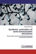 Synthesis, evaluation of some benzoxazoles derivatives